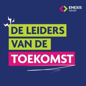 De leiders van de toekomst by Enexis Groep // De Podcasters
