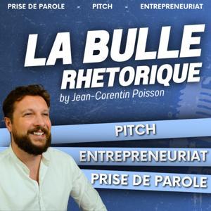 La Bulle Rhétorique 🎙️ Par Jean-Corentin Poisson by Jean-Corentin