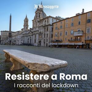 Resistere a Roma - I racconti del lockdown by Il Messaggero