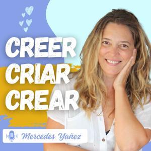 CREER CRIAR CREAR con Mercedes Yañez by Mercedes Yañez