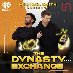 Michael Smith presents: The Dynasty Exchange by iHeartPodcasts