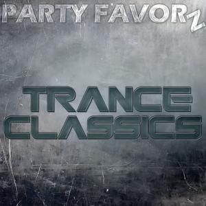 Trance Classics by Party Favorz by Party Favorz