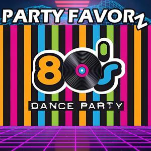 80s Dance Music Classics by Party Favorz by Party Favorz