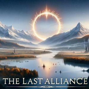 The Last Alliance - A Rings of Power Podcast by The Last Alliance