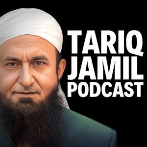 Tariq Jamil Podcast by Maulana Tariq Jameel