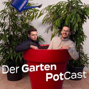 Der Garten PotCast by Der Garten Potcast
