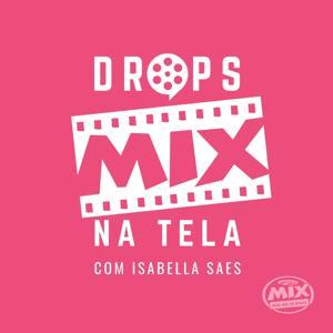 Drops Mix na Tela by Rádio Mix FM