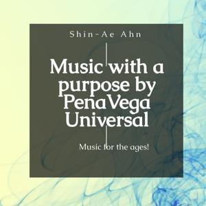 Music With a Purpose by PenaVega Universal by ShinAe Ahn