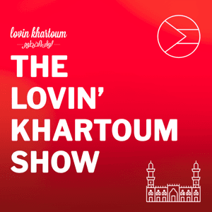 The Lovin Khartoum Show by Augustus Media