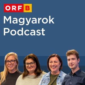 ORF Magyarok Podcast by ORF Radio Burgenland