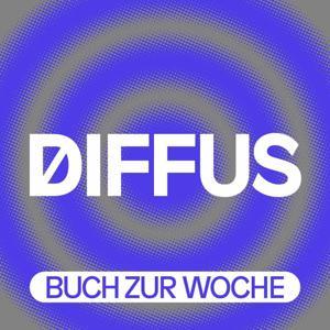Das Buch zur Woche by DIFFUS, Daniel Koch, Celine Leonora