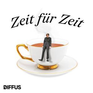 Zeit für Zeit by Herr D.K. &amp; DIFFUS