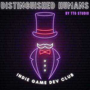 Distinguished Humans: Indie Game Dev Club by TTG Studio