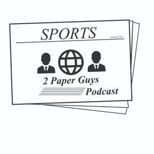 Two Paper Guys Podcast by Nathan Reiter and James Tubb