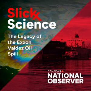 Slick Science: The toxic legacy of the Exxon Valdez Oil Spill by Canada's National Observer