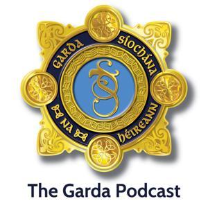 The Garda Podcast by An Garda Síochána