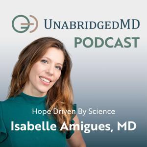 UnabridgedMD by Isabelle Amigues, MD