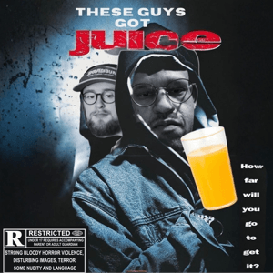 These Guys Got Juice by Doug Davenport and Nick Ewers