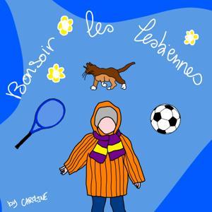 Bonsoir les lesbiennes by Caroline