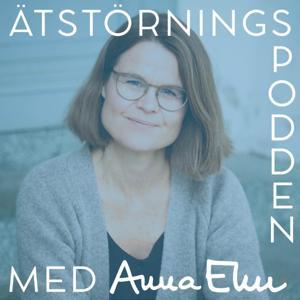 Ätstörningspodden by Anna Ehn