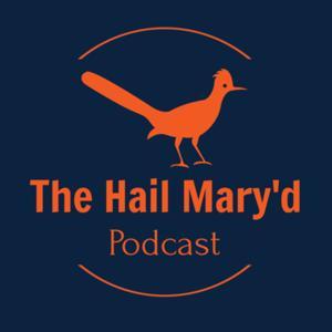 The Hail Mary'd Podcast by AToves and The Toves