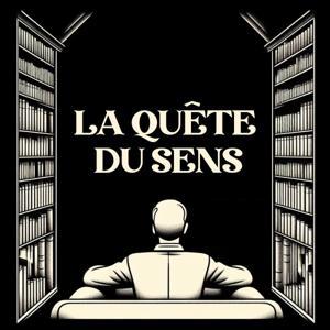 La Quête du Sens by La Quête du Sens