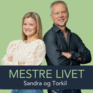 Mestre Livet med Sandra og Torkil by FENOMEN & Acast