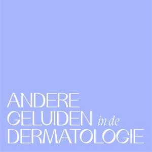Andere Geluiden in de Dermatologie by LEO Pharma | MIC