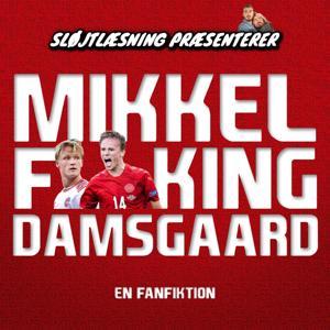 Sløjtlæsning: MIKKEL F#*KING DAMSGAARD by Jan & Jannik