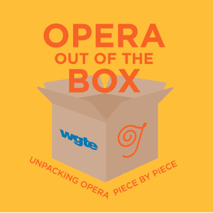 Opera Out of the Box by WGTE Public Media