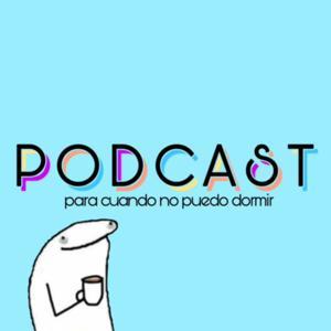 Un podcast para cuando no puedo dormir by Roderic