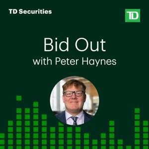 Bid Out with Peter Haynes by TD Securities