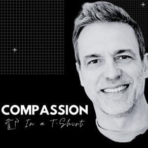 Compassion in a T-Shirt by Dr Stan Steindl