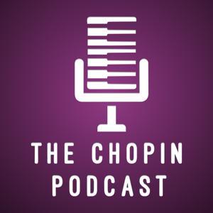 The Chopin Podcast by Garrick Ohlsson and Ben Laude