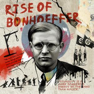 The Rise of Bonhoeffer by Tripp Fuller