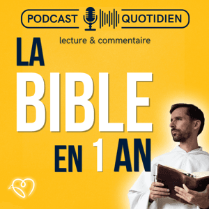 La Bible en un an : le podcast chrétien by Frère Paul Adrien
