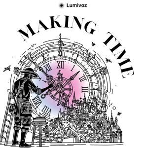 Making Time ⏰ by Lumivoz