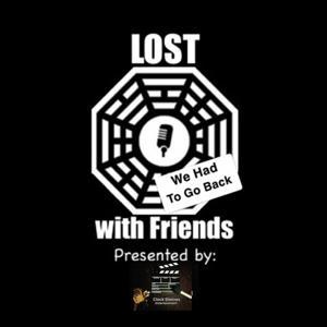 LOST with Friends - We Had To Go Back by Clock Shelves Entertainment
