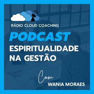 A Espiritualidade na Gestão by Rádio Cloud Coaching