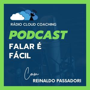 Falar É Fácil by Rádio Cloud Coaching
