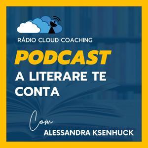A Literare Te Conta by Rádio Cloud Coaching