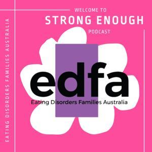 Strong Enough by Eating Disorders Families Australia by Eating Disorders Families Australia - EDFA