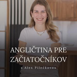 Angličtina pre začiatočníkov by Alex Pilečková