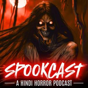 SPOOKCAST - A Hindi Horror Podcast by Avi, Manjila