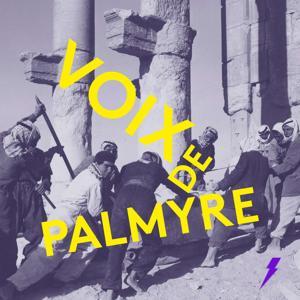 VOIX DE PALMYRE by Chahut média