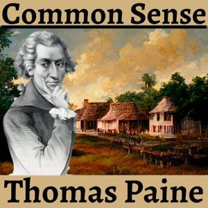 Common Sense - Thomas Paine by Thomas Paine