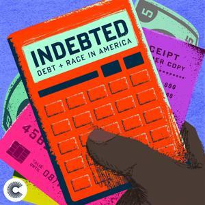 Indebted - Debt and Race in America by Maurice BP-Weeks