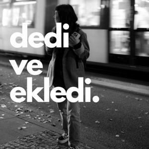 dedi ve ekledi by Meryem Gözaydın