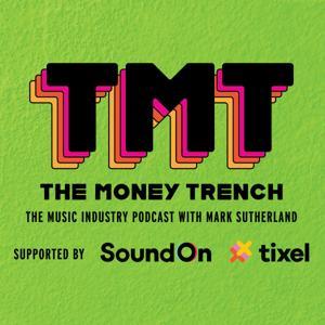 The Money Trench - The Music Industry Podcast with Mark Sutherland by The Money Trench