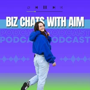 Biz Chats with Aim by Aimee Bartolo